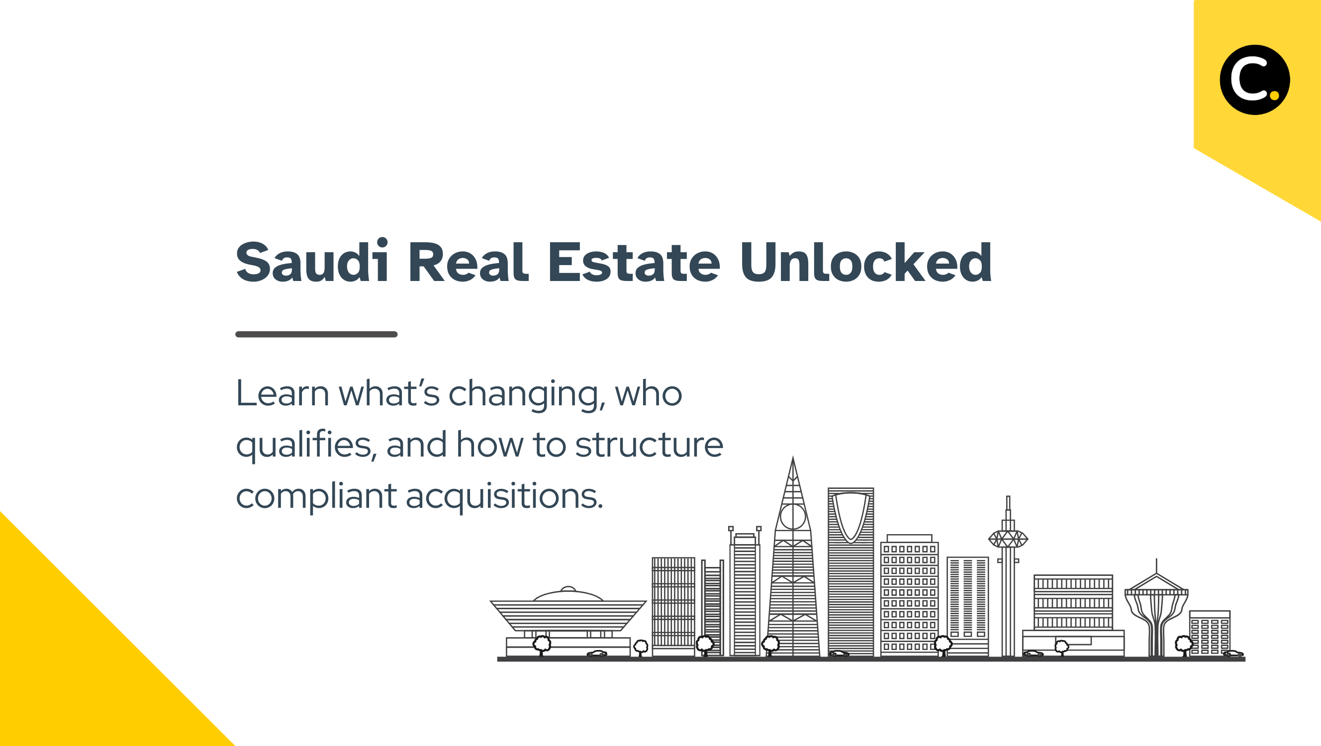 Saudi Real Estate Unlocked: Non-Saudi Ownership Rules Effective 2026