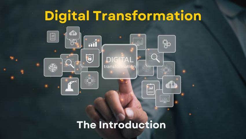 Digital Transformation - The Introduction